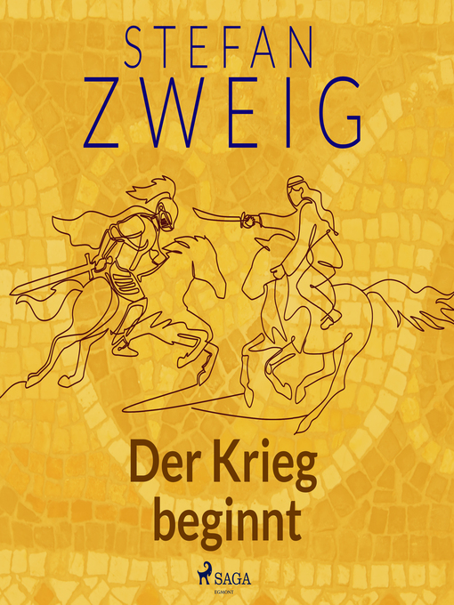 Title details for Der Krieg beginnt by Stefan Zweig - Available